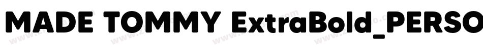 MADE TOMMY ExtraBold_PERSONAL USE字体转换